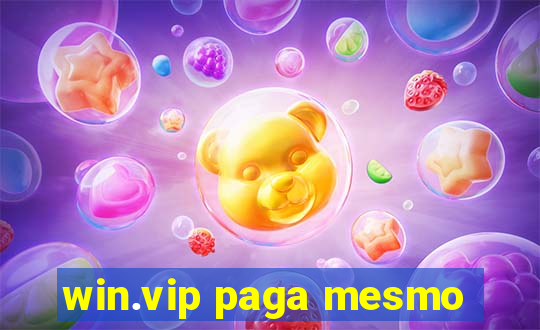 win.vip paga mesmo